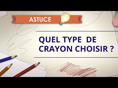 Vidéo: Comment Choisir Un Crayon