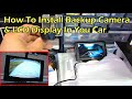 How To Install Rear View Reverse Backup Camera on Car