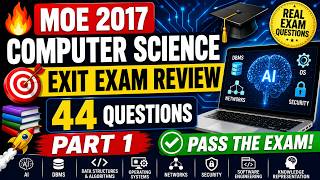 MOE 2017 Computer Science Exit Exam Review | Part 1 | 44 Most Important Questions
