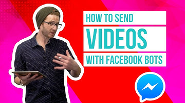 How To Send Videos In Facebook Messenger Using Your Chatbot
