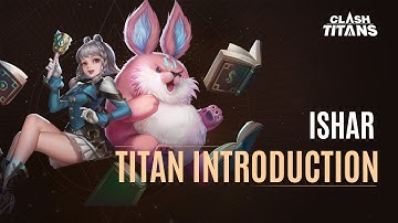 Ishar - Titan Introduction Guide | Clash of Titans