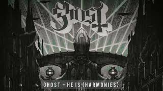 Ghost - He Is (Harmonies)