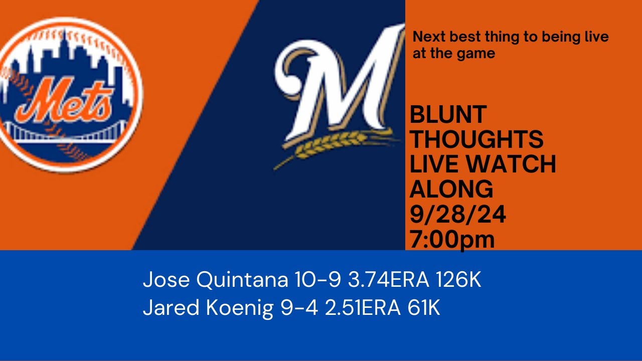 Mets @ Brewers 9/28/24 Blunt Thoughts Live Watch Along