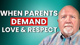 Narcissistic Father or Mother: When they Demand Love and Respect by Jerry Wise 19,416 views 2 months ago 12 minutes, 15 seconds