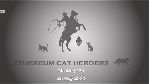 Ethereum Cat Herders Meeting #34 [2020/05/26]