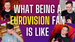 What it's like to be a EUROVISION FAN