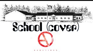 Video thumbnail of "ARBOVIRUS - School (Cover) || Sinha Brothers || 2017"