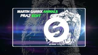 Martin Garrix - Animals (PRA2 Edit) PREVIEW
