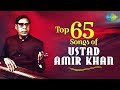 Tribute to ustad amir khan  top 65 songs  one stop  classical  hindustani  songs