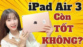 Có nên mua iPad Air 3 ở 2023 Đánh giá chi tiết nhất| dReviews