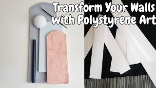 From Trash to Treasure: Upcycle Polystyrene to Stunning Wall Art