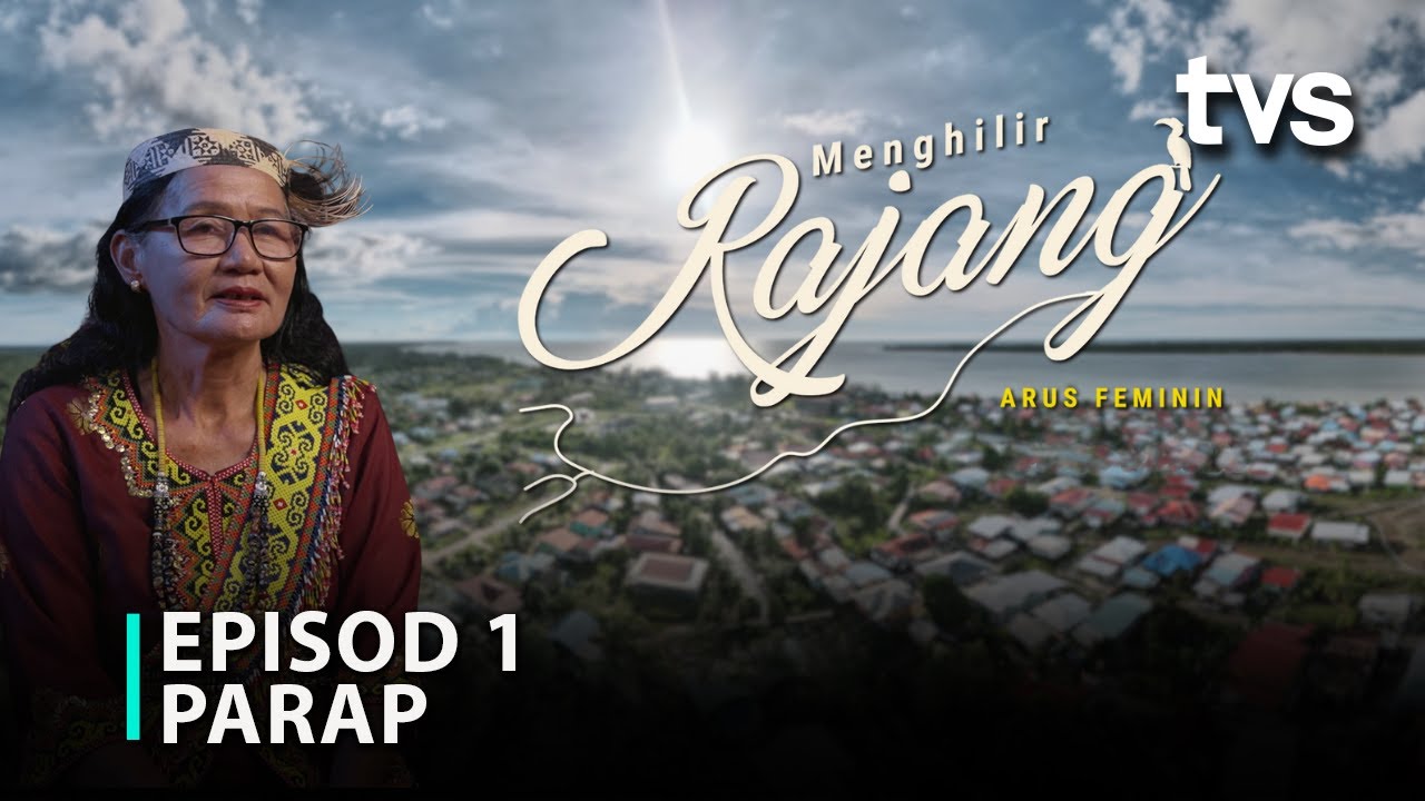 Parap | Episode 1 | Menghilir Rajang Musim ke-2 | TVS Entertainment