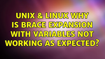 Unix & Linux: Why is Brace expansion with variables not working as expected? (2 Solutions!!)