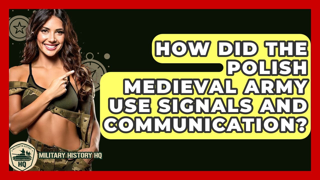 How Did The Polish Medieval Army Use Signals And Communication? - Military History HQ