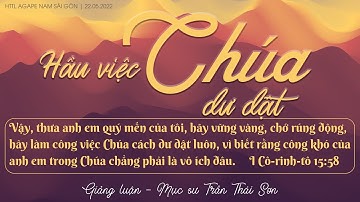 HẦU VIỆC CHÚA CÁCH DƯ DẬT - Mục sư Trần Thái Sơn