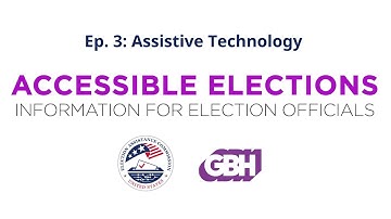 Accessible Elections - Information for Election Officials: Assistive Technology