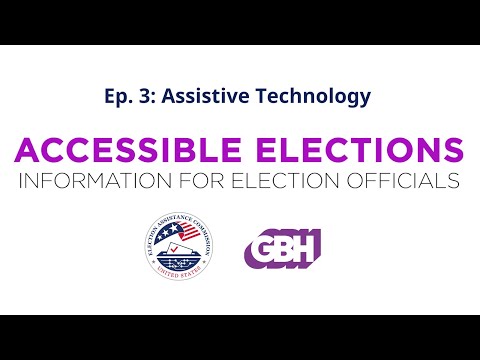 Accessible Elections - Information for Election Officials: Assistive Technology