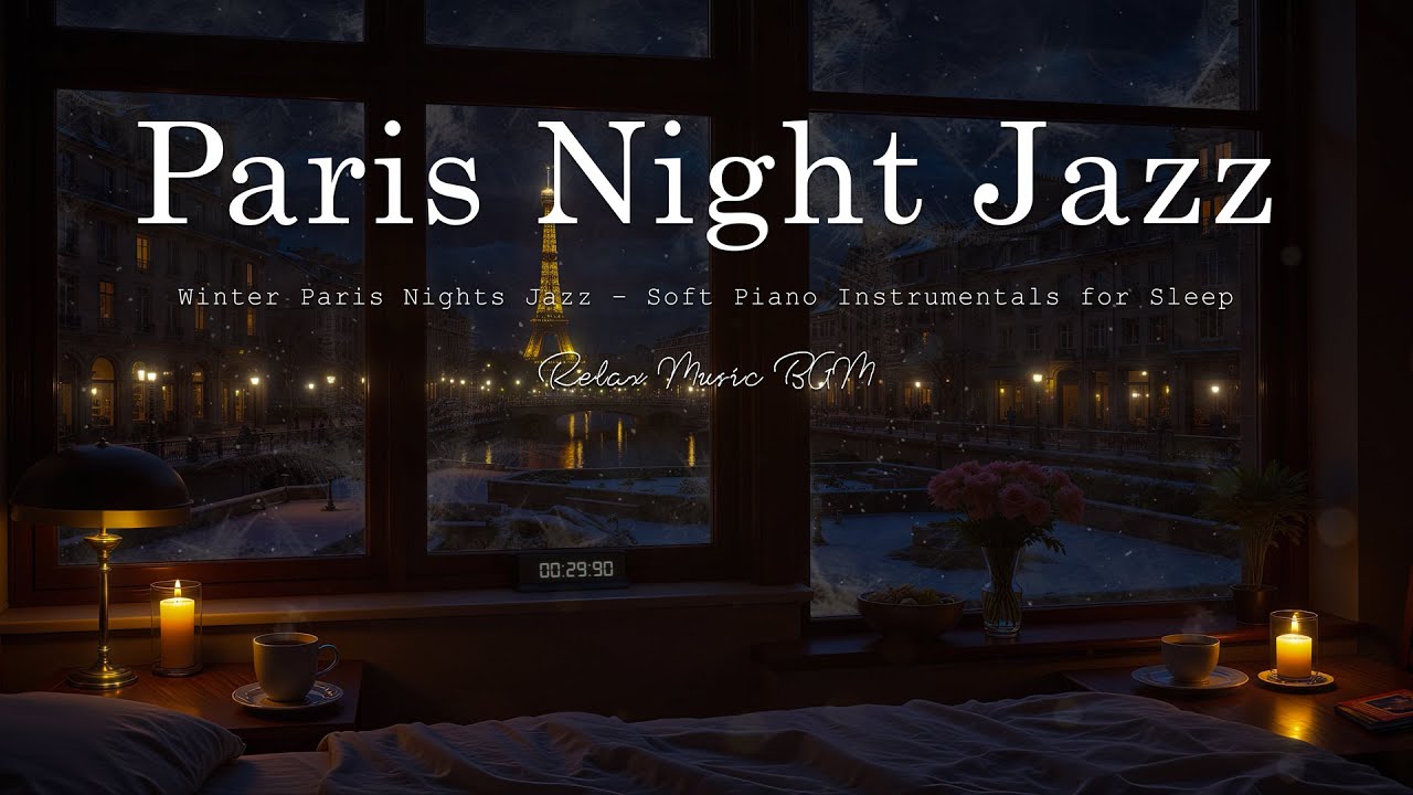 Winter Paris Nights Jazz – Soft Piano Instrumentals for Sleep – Relaxing Background Music