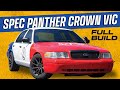 Full build crimebusting crown vic turns into a spec panther racing machine