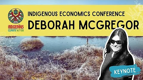 Deborah McGregor | Keynote Speaker | Indigenous Ec...