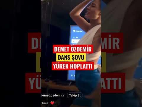 Demet Özdemir dans şovu yürek hoplattı