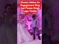 Bhojpuri Actress Shweta Mehra Ke Engagement Ring mai Pawan Singh New Lagaaye Tumke #pawansingh