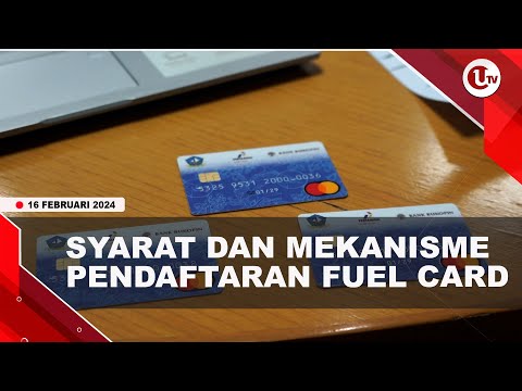 SYARAT DAN MEKANISME PENDAFTARAN FUEL CARD | U-NEWS