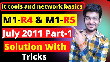 it Tools July 2011 Part 1 Solution || M1 R4 July 2011 Part 1 Solution || M1 R5 Part 1 Solution