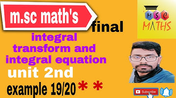 m.sc maths final year# integral equation and integral transform/ unit 2nd / example 19,20👍
