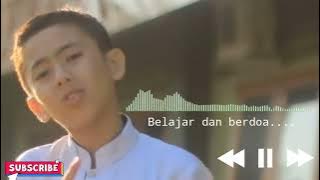 LIRIK NASYID GONTOR | BELAJAR DAN BERDOA