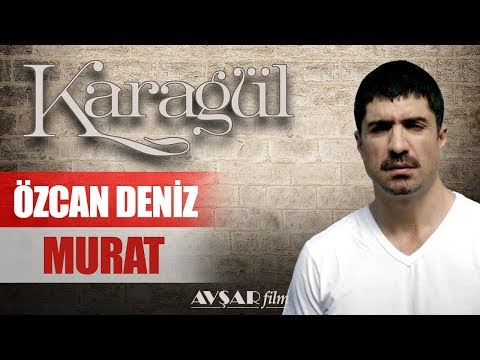 Karagül - Özcan Deniz (Murat Şamverdi)