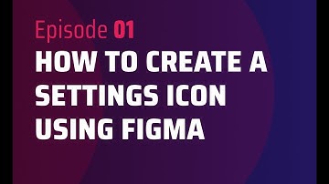 How to create a settings icon using Figma