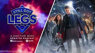 The Time of the Doctor | Still Got Legs: A Doctor Who Rewatch Podcast