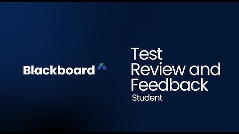 Test Review and Feedback in Blackboard