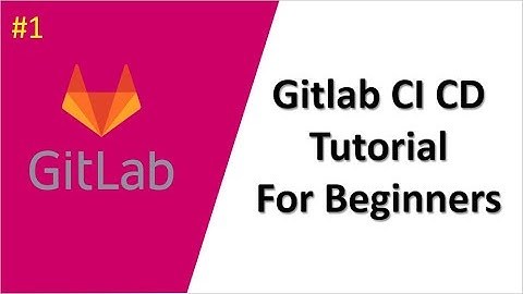 Gitlab CI CD Tutorial For Beginners | Getting Started with Gitlab and CICD