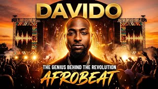 The Genius Behind Davidos Afrobeat Revolution