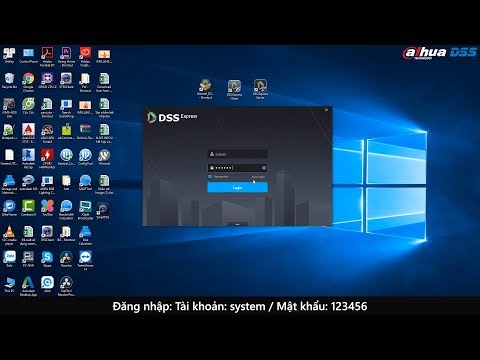 Hướng Dẫn Cài Đặt và Sử Dụng Phần Mềm DSS Express phiên bản Premium