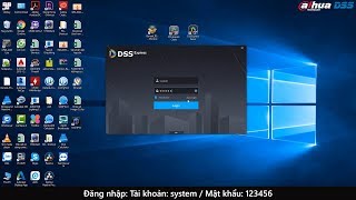 Hướng Dẫn Cài Đặt và Sử Dụng Phần Mềm DSS Express phiên bản Premium