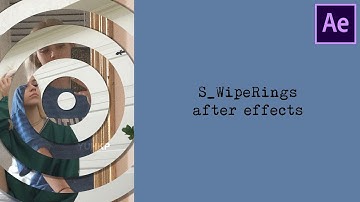 s_wiperings | after effects tutorial