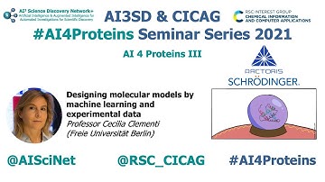 AI4Proteins: Designing molecular models by ML & experimental data – Professor Cecilia Clementi