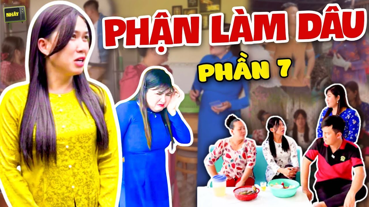 🔴Phận Làm Dâu P.7 - Nhây TV