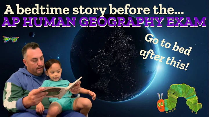 AP Human Geography Bedtime Story!