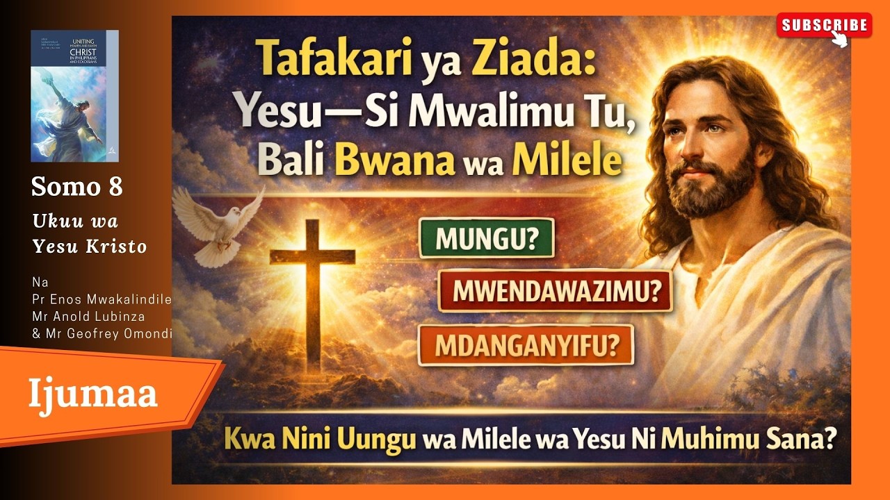 Tafakari ya Ziada: Yesu—Si Mwalimu Tu, Bali Bwana wa Milele | 20 February 2026
