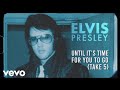 Elvis Presley - Until It's Time for You to Go (Take 5) (Official Lyric Video)