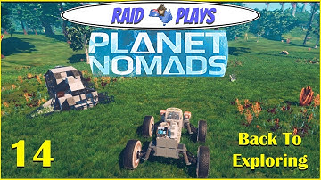 Planet Nomads Ep.14 - "Back To Exploring" - Let