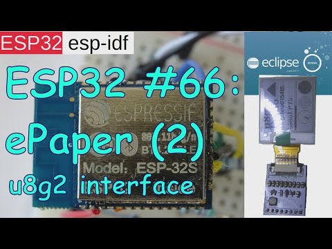 ESP32 #66: ePaper (2) u8g2 interface