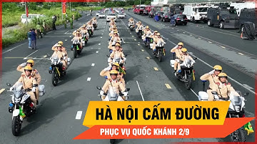 Chi tiết lịch cấm đường ở Hà Nội dịp Quốc khánh 2/9 | Thời sự