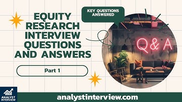 Equity Research Interview Questions Part 1| Analyst Interview|