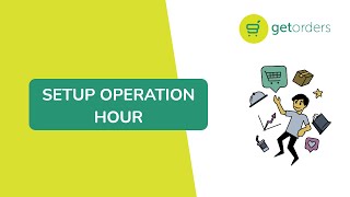Getorders v2: Set Up Operation Hour