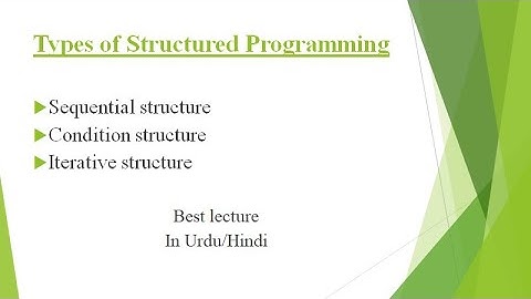 structured programming |sequential structure |conditional structure |iteration structure |urdu/hindi